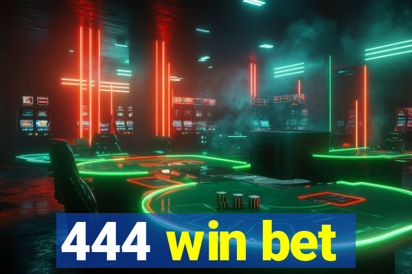 444 win bet